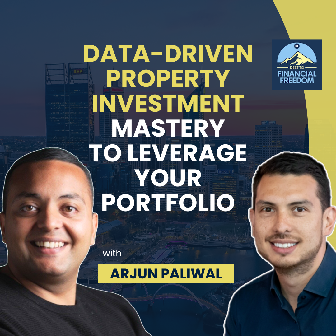 data-driven property investment with Arjun Paliwal featured image