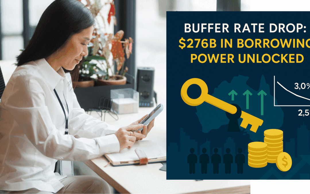 What the Buffer Rate Drop Means for You: Unlocking $276B in Borrowing Power